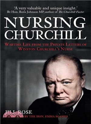 Nursing Churchill ― Wartime Life from the Private Letters of Winston Churchill's Nurse