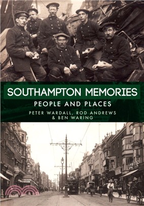Southampton Memories：People and Places