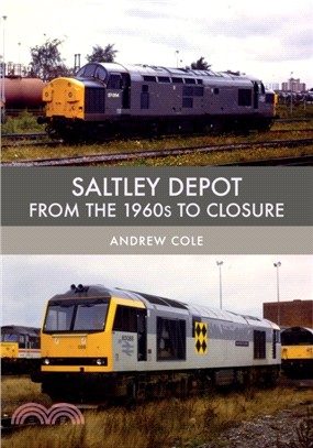 Saltley Depot：From the 1960s to Closure