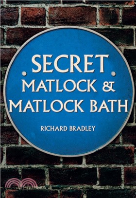 Secret Matlock & Matlock Bath