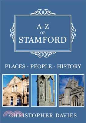 A-Z of Stamford：Places-People-History