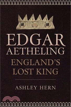 Edgar Aetheling ― England's Lost King