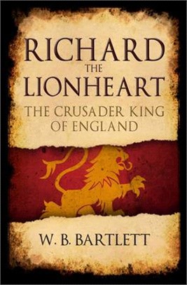 Richard the Lionheart ― The Crusader King of England