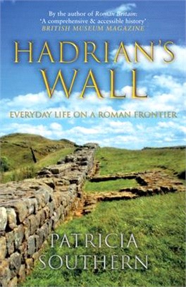 Hadrian's Wall ― Everyday Life on a Roman Frontier