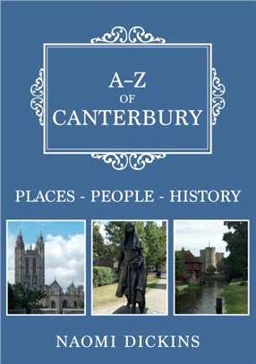A-Z of Canterbury：Places-People-History