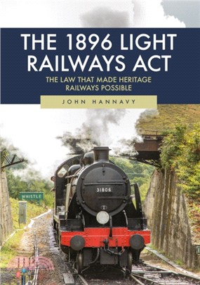 The 1896 Light Railways Act：The Law That Made Heritage Railways Possible