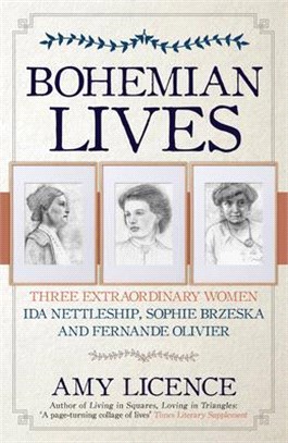 Bohemian Lives ― Three Extraordinary Women - Ida Nettleship, Sophie Brzeska and Fernande Olivier