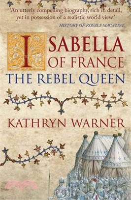 Isabella of France ― The Rebel Queen
