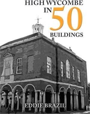 High Wycombe in 50 Buildings