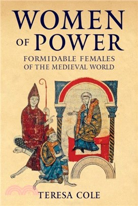Women of Power：Formidable Females of the Medieval World