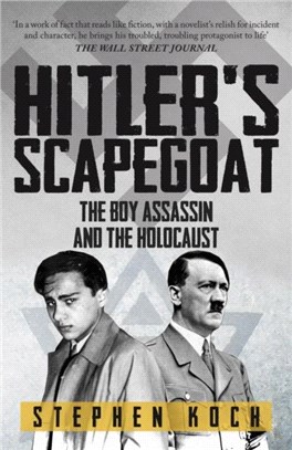 Hitler's Scapegoat：The Boy Assassin and the Holocaust