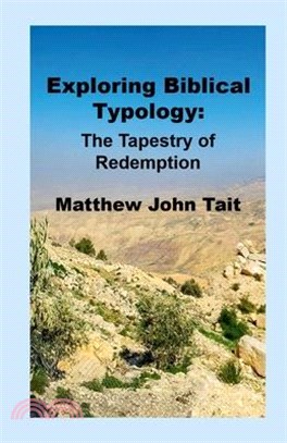 Exploring Biblical Typology: The Tapestry of Redemption