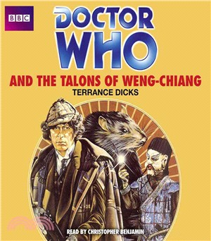 Doctor Who and the Talons of Weng-Chiang—An Unabridged Classic Doctor Who Novel