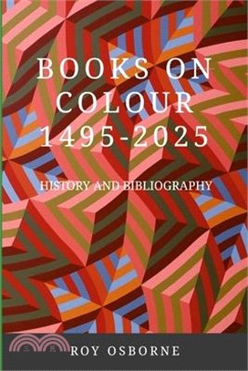 Books on Colour 1495-2025: History and Bibliography
