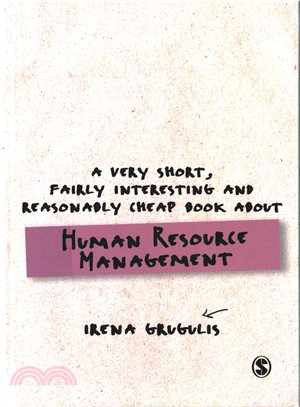 A Very Short, Fairly Interesting and Reasonably Cheap Book About Human Resource Management