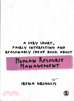 A Very Short, Fairly Interesting and Reasonably Cheap Book About Human Resource Management