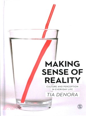 Making Sense of Reality ― Culture and Perception in Everyday Life