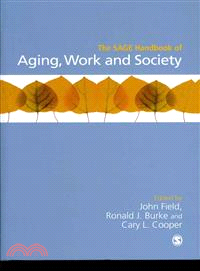 The Sage Handbook of Aging, Work and Society