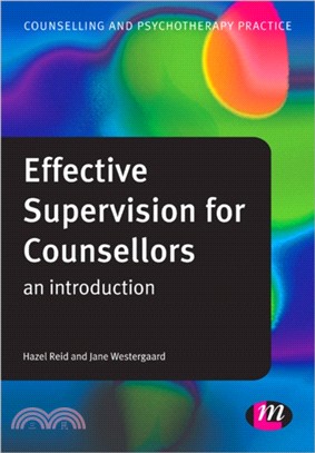 Effective Supervision for Counsellors：An Introduction