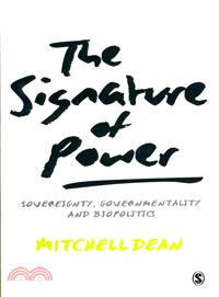 The Signature of Power ― Sovereignty, Governmentality and Biopolitics