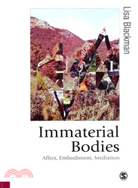 Immaterial Bodies—Affect, Embodiment, Mediation