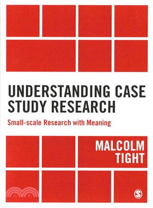 Understanding Case Study Research ─ Small-scale Research With Meaning