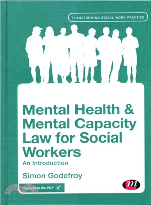 Mental Health and Mental Capacity Law for Social Workers ─ An Introduction