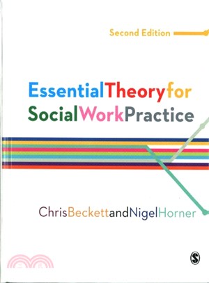 Essential Theory for Social Work Practice