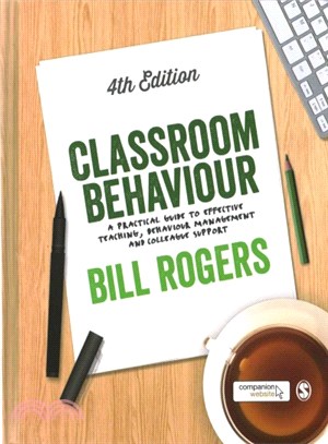 Classroom Behaviour ― A Practical Guide to Effective Teaching, Behaviour Management and Colleague Support
