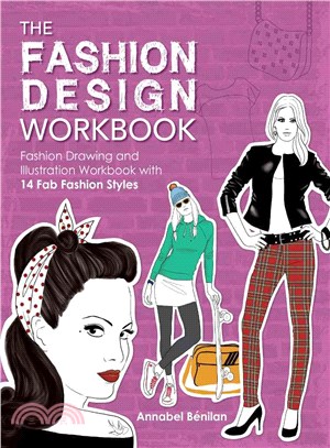 The Fashion Design ─ Fashion Drawing and Illustration With 14 Fab Fashion Styles