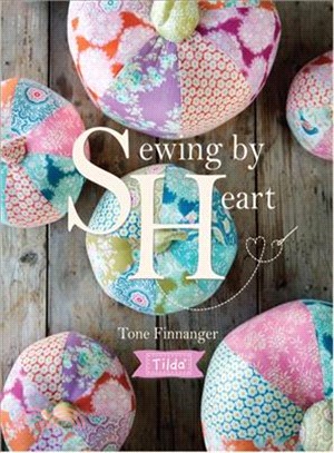 Tilda Sewing by Heart ─ For the Love of Fabrics