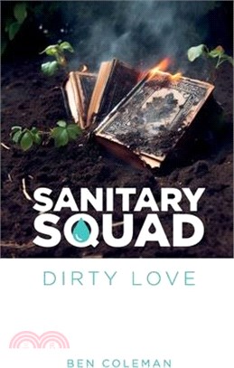 Sanitary Squad - Dirty Love