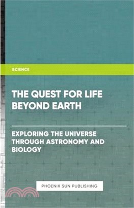 The Quest for Life Beyond Earth? - Exploring the Universe through Astronomy and Biology