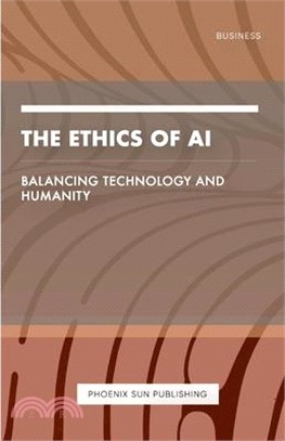 The Ethics of AI - Balancing Technology and Humanity