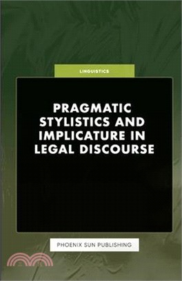 Pragmatic Stylistics and Implicature in Legal Discourse