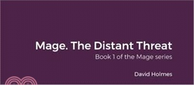 Mage. The Distant Threat: Book 1 of the Mage series