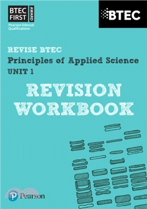 BTEC First in Applied Science: Principles of Applied Science Unit 1 Revision Workbook