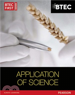 BTEC First in Applied Science: Application of Science Student Book