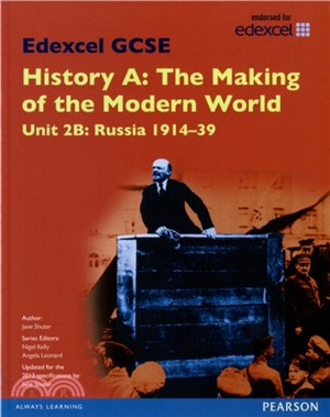 Edexcel GCSE History A The Making of the Modern World: Unit 2B Russia 1914-39 SB 2013