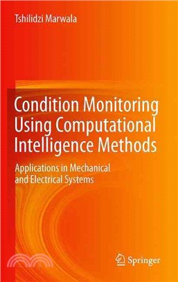 Condition Monitoring Using Computational Intelligence Methods—Applications in Mechanical and Electrical Systems