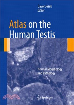 Atlas on the Human Testis—Normal Morphology and Pathology