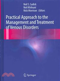 Practical Approach to the Management and Treatment of Venous Disorders