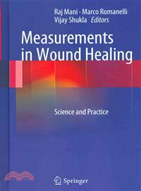 Measurements in Wound Healing—Science and Practice