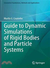 Guide to Dynamic Simulations of Rigid Bodies and Particle Systems