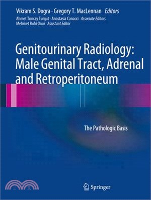 Genitourinary Radiology ― Male Genital Tract, Adrenal and Retroperitoneum; the Pathologic Basis