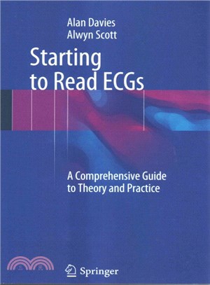 Starting to Read Ecgs ― A Comprehensive Guide to Theory and Practice