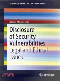 Disclosure of Security Vulnerabilities ─ Legal and Ethical Issues