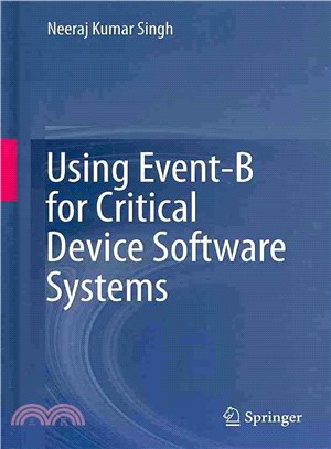 Using Event-B for Critical Device Software Systems