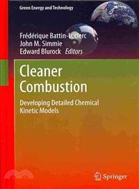 Cleaner Combustion ― Developing Detailed Chemical Kinetic Models