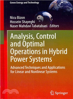 Analysis, Control and Optimal Operations in Hybrid Power Systems ― Advanced Techniques and Applications for Linear and Nonlinear Systems